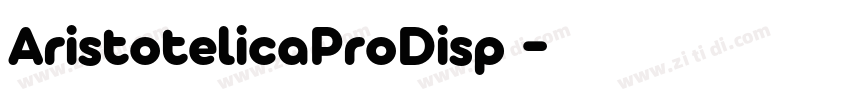 AristotelicaProDisp 字体转换